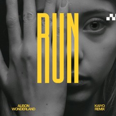 RUN - Alison Wonderland (KAIYO REMIX)