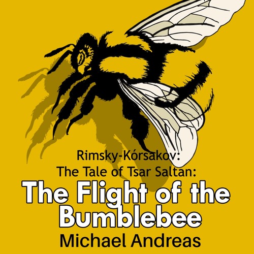 Rimsky-Kórsakov: The Tale of Tsar Saltan: The Flight of the Bumblebee