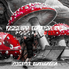 Xpress Yourself Podcast #48 - Damjan Vojtovic