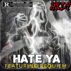 HATE YA Feat. REQUIEM (PROD BY RUBY DREDD)