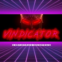 S Y N T H W A V E | MFTK - Vindicator