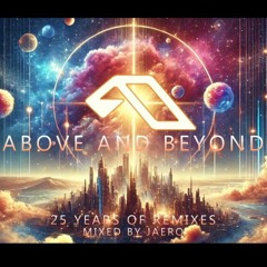 25 Years of Anjuna "ABOVE AND BEYOND - THE REMIXES" by DJAERO