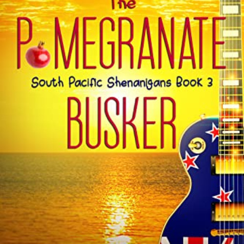 [Download] EBOOK 📒 The Pomegranate Busker: A Travel Adventure in Search of New Zeala