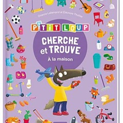 Télécharger eBook CHERCHE ET TROUVE DES TOUT-PETITS - P'TIT LOUP - À LA MAISON sur Amazon lXiED