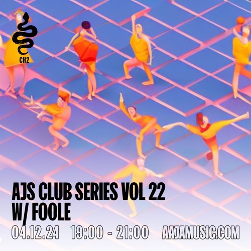 AJ's Club Series Vol 22 w/ Foole - Aaja Channel 2 - 04 12 24