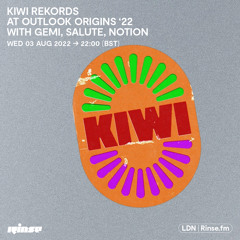 Kiwi Rekords at Outlook Origins '22 with Gemi, Salute, & NOTiON - 03 August 2022