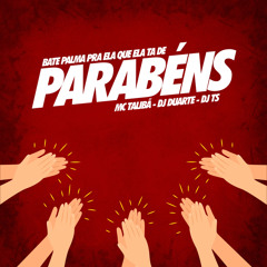 Bate Palma pra Ela Que Ela Ta de Parabéns