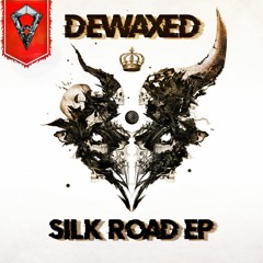 Dewaxed - Silk Road | FREE Download
