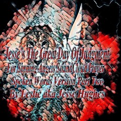 Judgment Day For Sinning Angels Spoken Part Two