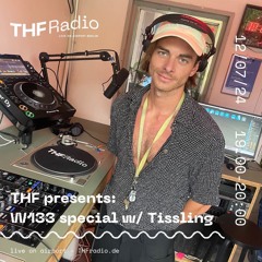 THF presents: W133 special w/ Tissling // 12.07.2024