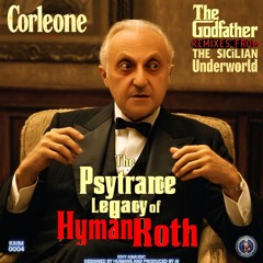 The Psytrance Legacy of Hyman Roth (Short Edit)