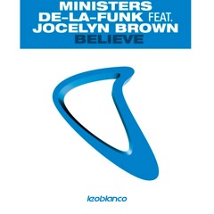 Ministers De La Funk Feat. Jocelyn Brown - Believe (Leo Blanco Reconstruction)