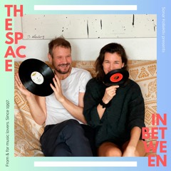 The Space In Between [Radio] with Frinda di Lanco & Hendrik Stein // 12-15-2023