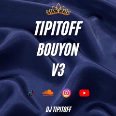 TIPITOFF BOUYON V3 ##4
