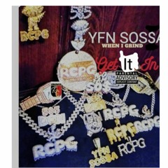 Yfn Sossa - When I Grind Get It In