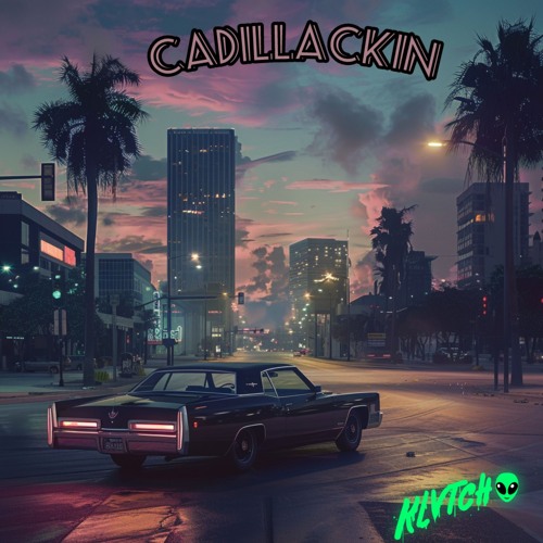 Cadillackin'