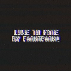 love to hate (prod. 05alagen, owleeng)