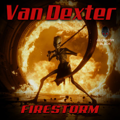 Van Dexter - Firestorm (Original Mix)