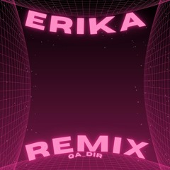 Erika (Remix)