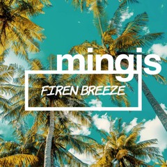 Mingis - Summer Breeze (Firen Remix)