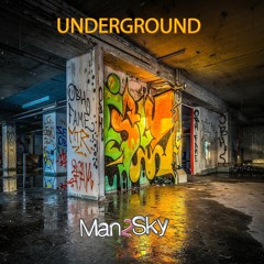 Man2Sky - Underground