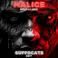 Malice - Brutalized [Suffocate Edit]
