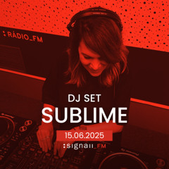 Sublime - Live @ SIGNAll_FM (15.06.2025)