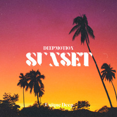 Deepmotion - Sunset