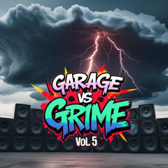 garage vs grime  volume 5