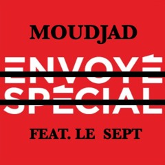 Envoyé Spécial - feat. Le Sept(prod. Sir - Yu)