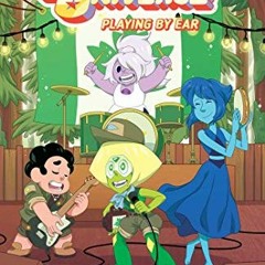 READ PDF 📌 Steven Universe: Playing by Ear (Vol. 6): Playing by Ear (6) by  Grace Kr