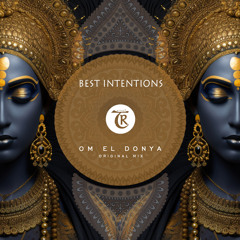 Best Intentions - Om El Donya [Tibetania Orient]