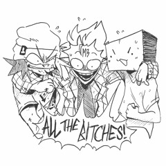 all the bitches