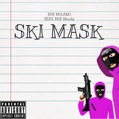 BPB Milano - Ski Mask (FT. BPB Woody)