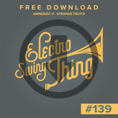 Amnesiac H - Strange Fruits // FREE DOWNLOAD #139