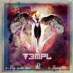 T3MPL - Fly With Me