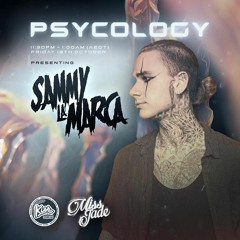 PSYCOLOGY #076 - Hosted by Miss Jade + Special Guest Sammy La Marca
