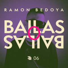 Bailas O Bailas Radio Show Episodio # 6 By Ramon Bedoya