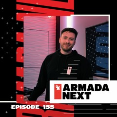 Armada Next | Episode 155 | Ben Malone