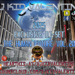 DJ Kid Valentine - The Human Future Vol.20