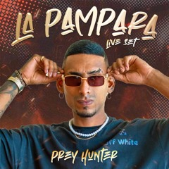 LA PAMPARA - PREY HUNTER (LIVE SET)