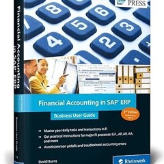 READ PDF EBOOK Financial Accounting in SAP FICO (SAP ERP): Business User Guide (Second Edition)