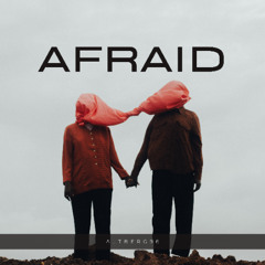 Afraid