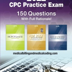 Download PDF CPC Practice Exam 2022 Includes 150 Practice Questions, Answers
