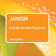 [Get] EBOOK 📗 Jainism: A Guide for the Perplexed (Guides for the Perplexed) by  Sher