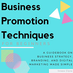 [VIEW] KINDLE 📂 Business Promotion Techniques for Beginners: A Guidebook on Business