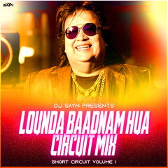 Launda Badnam Hua (Circuit Mix) - DJ SAYN