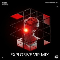 INDOX - Insane (Explosive Vip Mix)