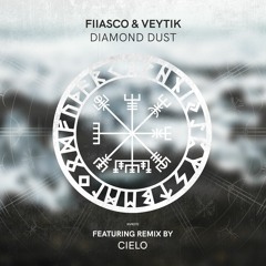 Veytik, Fiiasco - Diamond Dust (Cielo Remix)