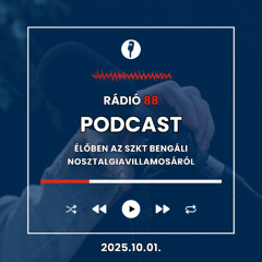 Élőben az SZKT Bengáli nosztalgiavillamosáról | Café88 [2025.10.01.]